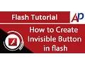 How to Create Invisible Button in Flash Flash Tutorial