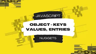 Object keys Object values Object entries