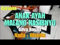 Anak ayah malang nasibnyo karaoke || Nada wanita || Silva hayati