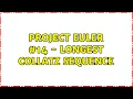 Project Euler - Longest Collatz sequence 4 Solutions