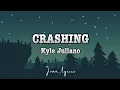 Download Lagu Crashing - Kyle Juliano lyrics 🎶