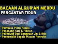 Download Lagu MUROTTAL MERDU Pengantar Tidur AL KAHFI, AL MULK, AR RAHMAN, YASIN, AL WAQIAH | Alaa Aqel