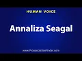 How To Pronounce Annaliza Seagal