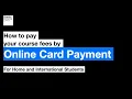 How to pay your course fees by online card payment