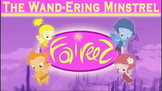 Faireez Episode 46 The Wand Ering Minstrel 