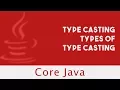 Core Java Type Casting Types Of Type Casting Lecture 15