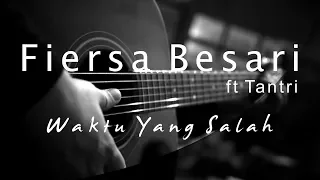 Download Fiersa Besari ft Tantri - Waktu Yang Salah ( Acoustic Karaoke ) MP3