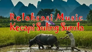 Download Relaksasi Kecapi Suling Sunda MP3