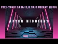 Download Lagu After Midnight (Pexi-Tonic SA Dj 9.8 SA \u0026 Ceekay Musiq)