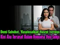 DEMI SAHABAT, AKU 'SELESAIKAN' MASALAHNYA DENGAN SANG ISTRI. KINI KAMI TERJERAT CINTA TERLARANG.