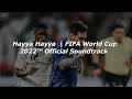 Download Lagu Hayya Hayya | FIFA World Cup 2022™ Official Soundtrack (ARGENTINA CAMPEON 2022) || LETRA (vamooooo)