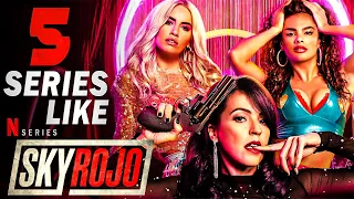 top 5 series like sky rojo you must watch