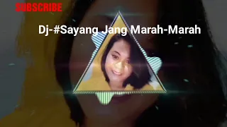 Download Dj--Sayang jang marah-marah MP3