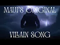 Lagu I Stand Alone [Re-uploaded] - Maui’s Original Villain Song (Moana)