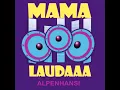 Mama Laudaaa
