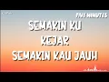 Download Lagu Five Minutes - Semakin Ku Kejar Semakin Kau Jauh (Lyrics) #lirik
