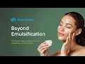 Beyond Emulsification - The Rise of Natural Multi-functional Ingredients in Personal Care