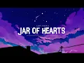 Download Lagu Jar of Hearts - Lo-fi Remix | 1 HOUR