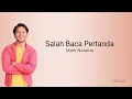 Salah Baca Pertanda - Mark Natama | Lirik Lagu