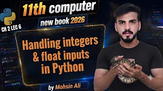Handling Integer And Float Inputs in python Computer Science Class 11 Ch - 6 Lec