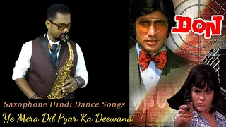 ye mera dil pyar ka deewana instrumental saxophone hindi dance songs hindi instrumental music