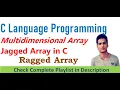 Jagged Array Multidimensional d array in C C Language