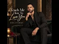 Teach Me How to Love You