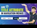How To Add Title Attribute In WordPress Navigation Menus SOLVED - WordPress Tutorials