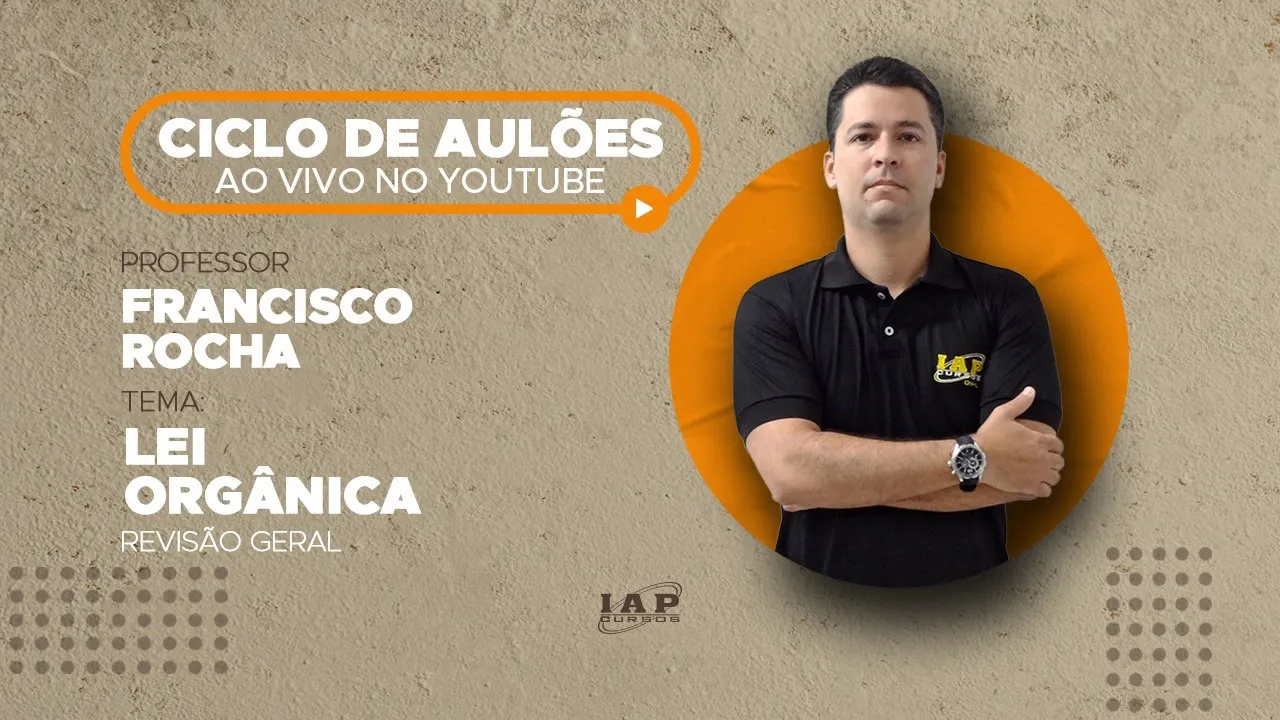 LIVE: LEI ORGÂNICA - REVISÃO GERAL.