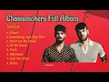 Download Lagu Chainsmokers Full Album
