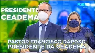 Pastor Francisco Raposo Assume a Presidência da CEADEMA