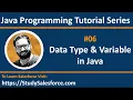 06 Java Data types and Variables - Learn Java Programming Language by Sanjay Gupta