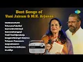 Lagu Best Songs of Vani Jairam \u0026 M.K. Arjunan | Vaalkkanezhuthi | Thiruvona Pularikal |Seemantha Rekhayil