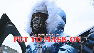 Lil Durk \u0026 King Von - Put Yo' Mask On (Music Video)