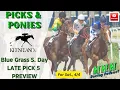 2026 BLUE GRASS S LATE P5 Picks Ponies Ep 461