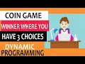 Coin game winner where every player has three choices step by step explained