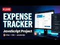 LIVE Build an Expense Tracker with JavaScript HTML CSS JS Live Coding