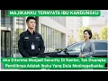 Lagu Aku Diterima Menjadi Security Di Kantor, Tak Disangka Pemiliknya Adalah Ibuku Yg Dulu Meninggalkanku