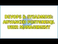 DevOps SysAdmins Advanced PostgreSQL user management