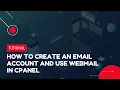 How to create an Email Account and use Webmail in cPanel Hosting Tutorial