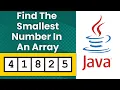 Find The Minimum Number In A Java Array