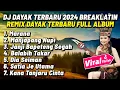 Download Lagu DJ DAYAK TERBARU 2024 - REMIX LAGU DAYAK TERBARU 2024 FULL ALBUM