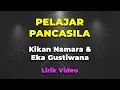 Download Lagu PELAJAR PANCASILA (Lirik) - Kikan Namara \u0026 Eka Gustiwana