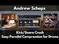 Andrew Scheps Crush Easy Parallel Compression for Drums