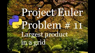Project Euler Problem 11 Solution - Largest product in a grid