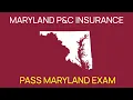 Maryland P C Insurance Exam Study Guide State-Specific