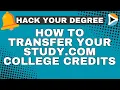 How to Transfer Your Study com College Credits Fastest Way to Get a Degree