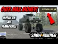 SnowRunner - How To Get OVER MAX MONEY in UNDER A MINUTE PC Xbox Playstation