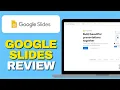 Google Slides Review - Is It Better Than PowerPoint for Presentations