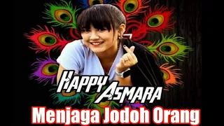 Download HAPPY ASMARA  - MENJAGA JODOH ORANG (OFFICIAL MUSIK) MP3